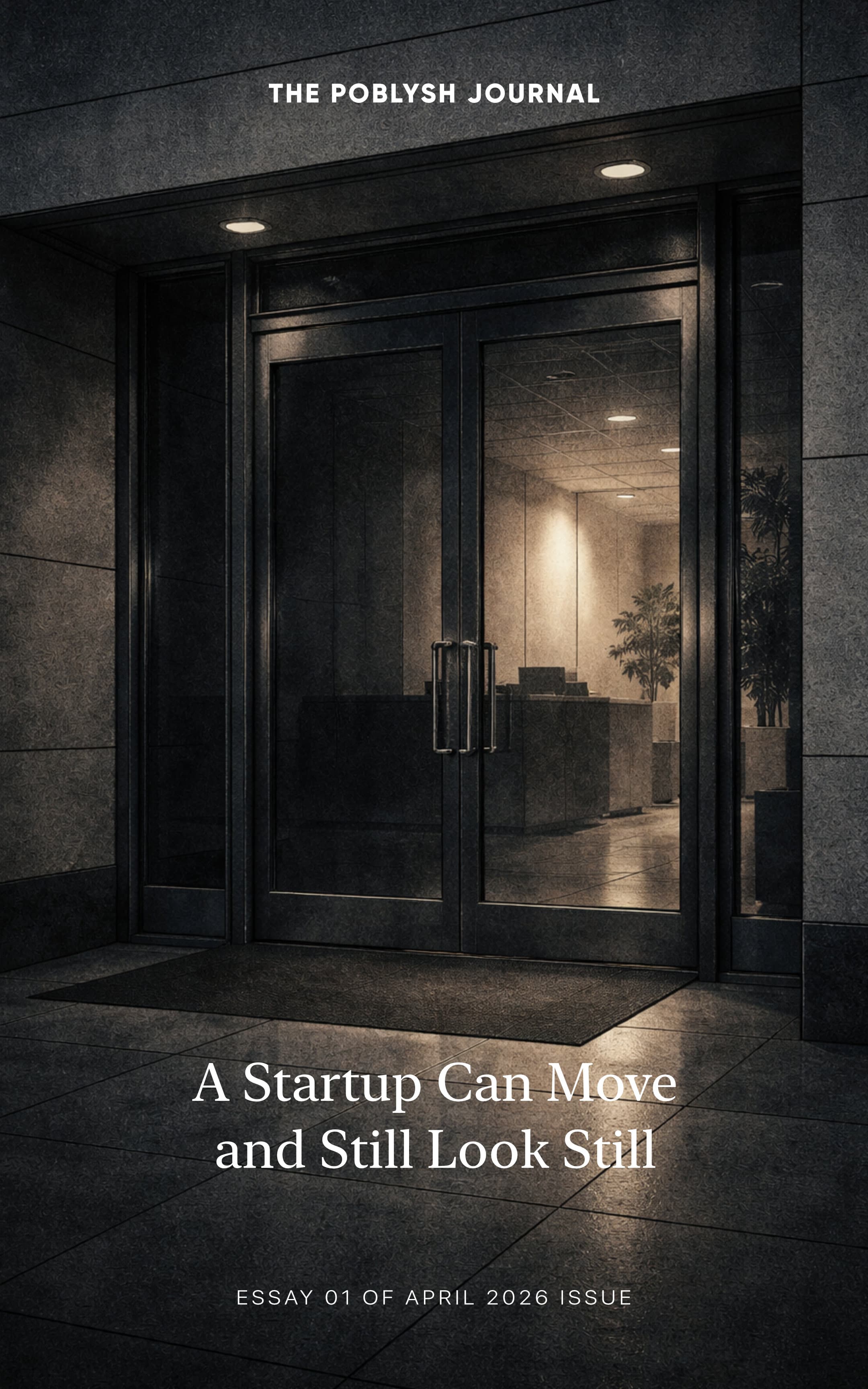 A Startup Can Move and Still Look Still